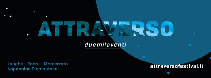 Attraverso Festival 2020 - fra Langhe Roero Monferrato e Appennino, 5 luglio - 6 settembre